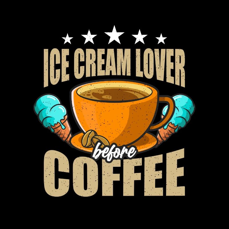 Ice Cream Lover Before Cream Cone Coffee Lover