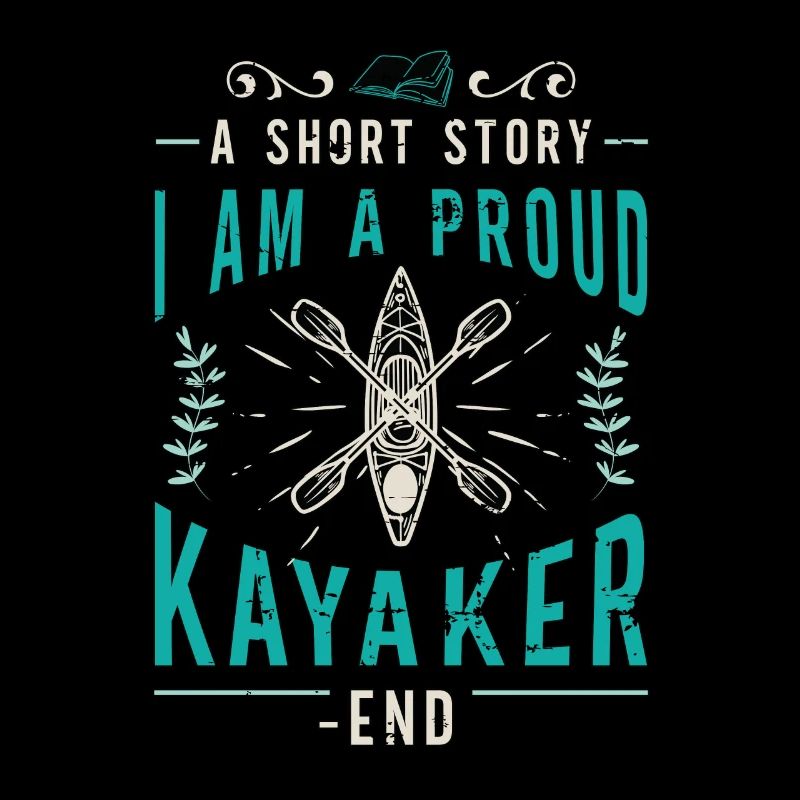 Kayaker A Short Story I Am A Proud Kayaking Lover