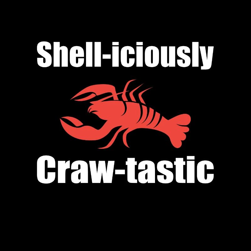 Shelliciously Crawtastic for Crawfish fans