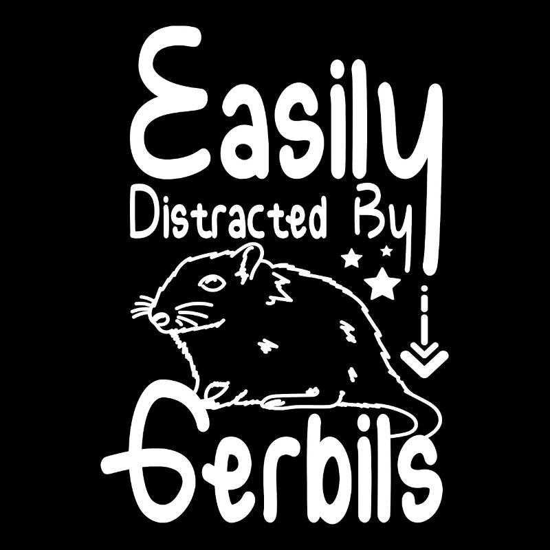 Easily distracted by gerbils