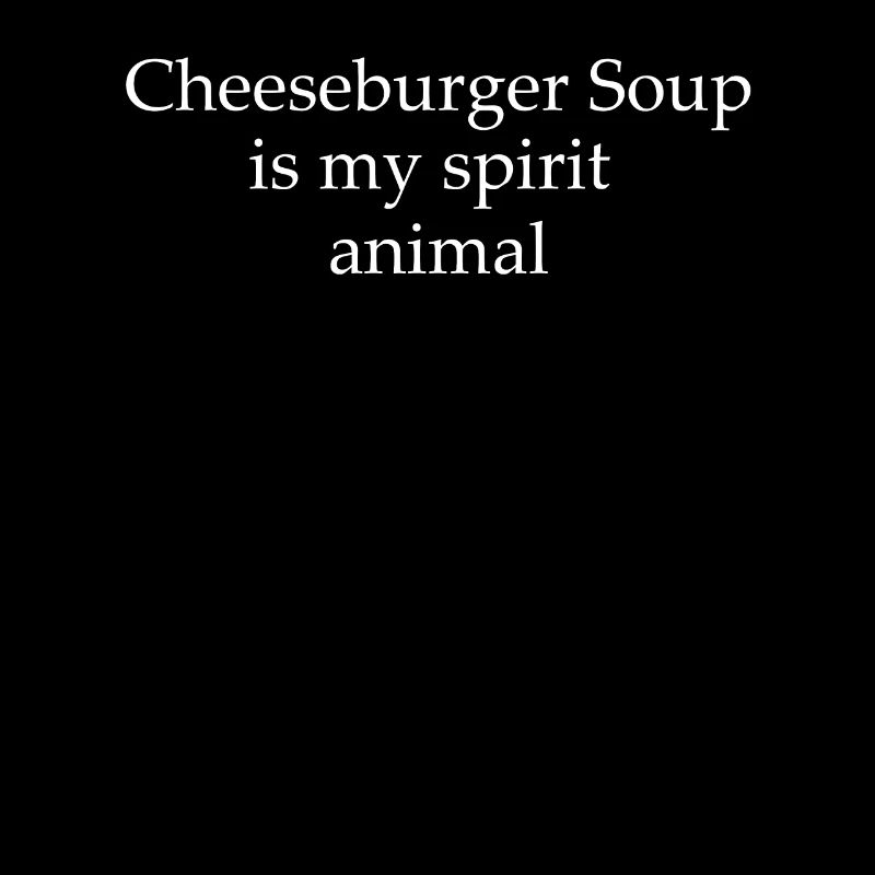 cremLustiges Cheeseburger Suppe Spruch