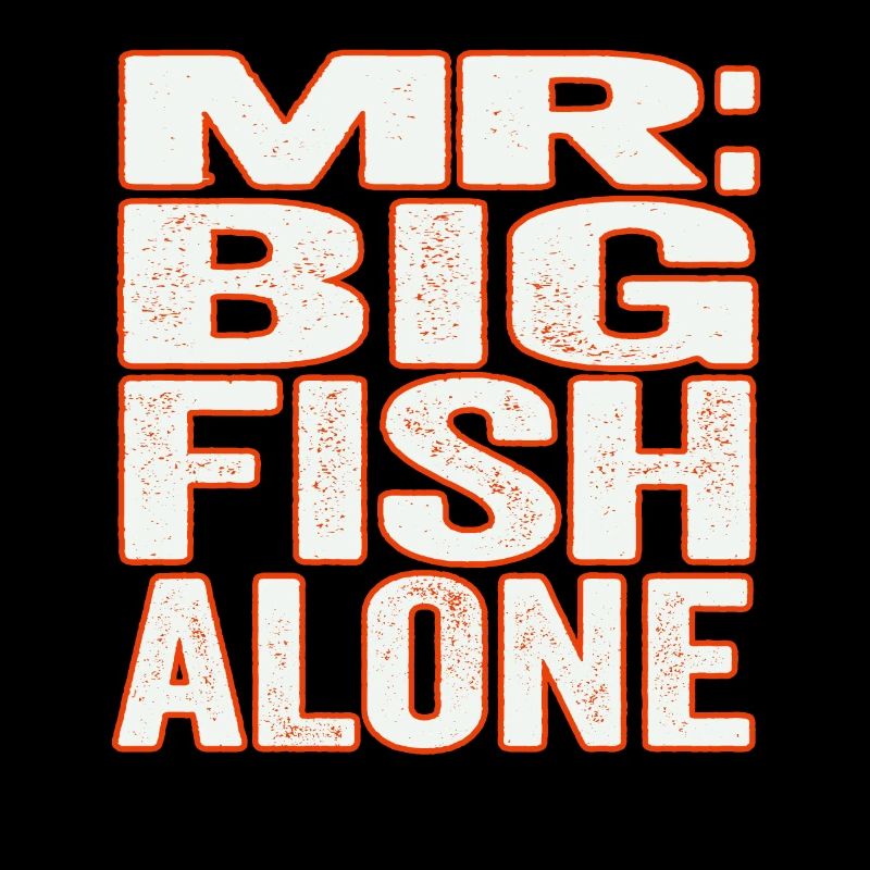 MR BIG FISH ALONE