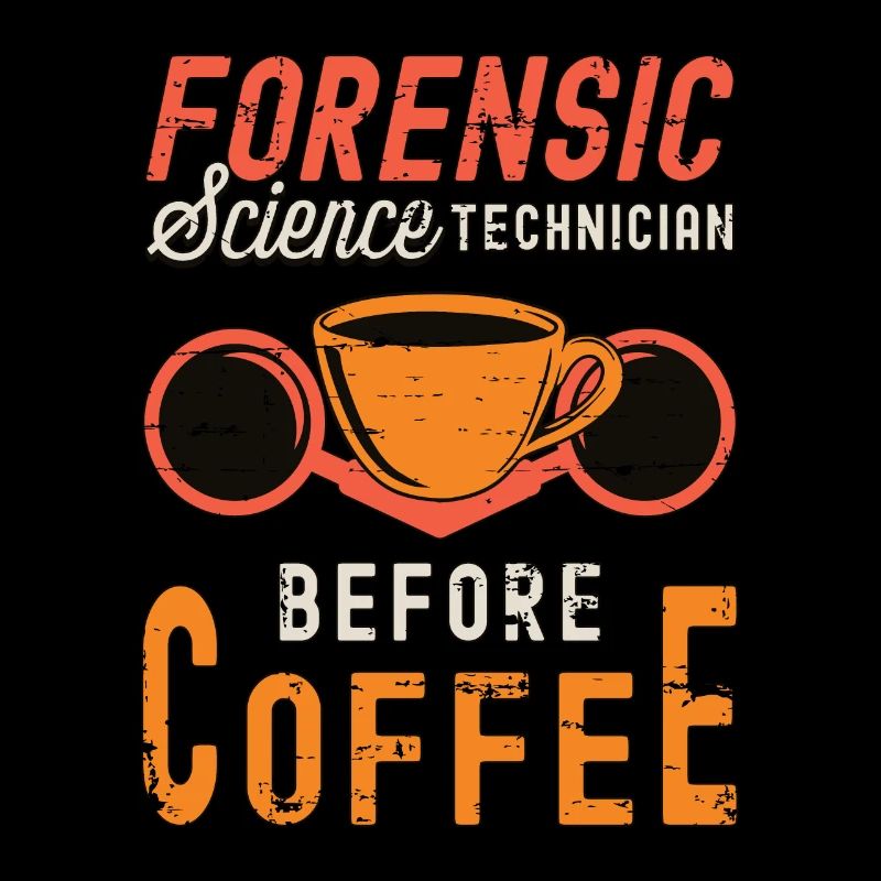 Forensic Science Technician Before Forensic Coffee
