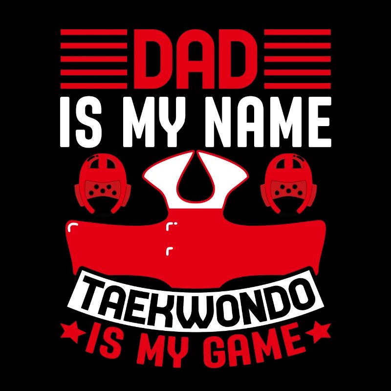 Papa est mon nom Le taekwondo est mon jeu