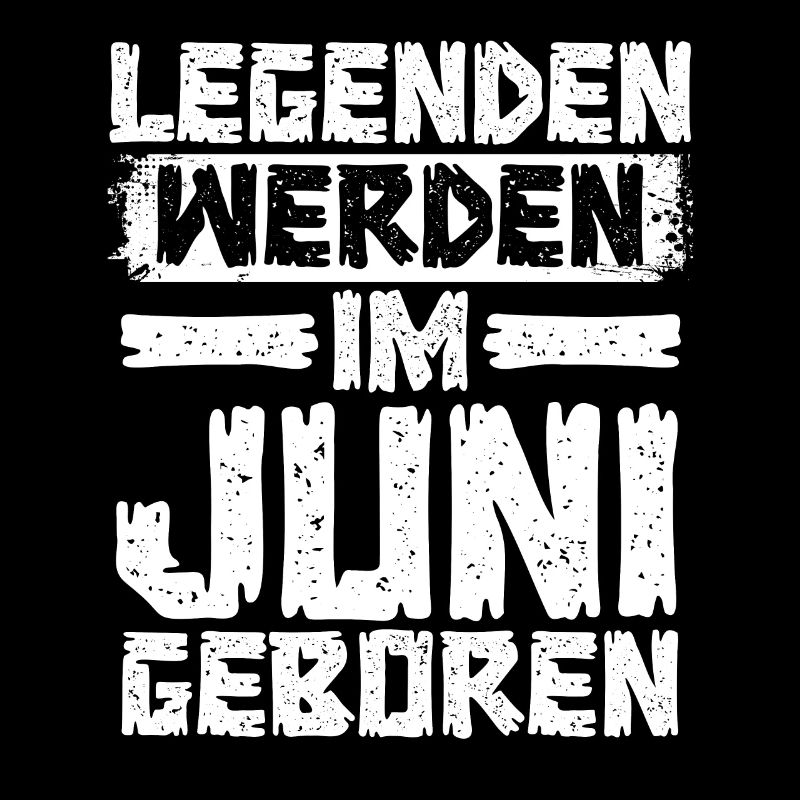 Legenden Werden Im Juni Geboren