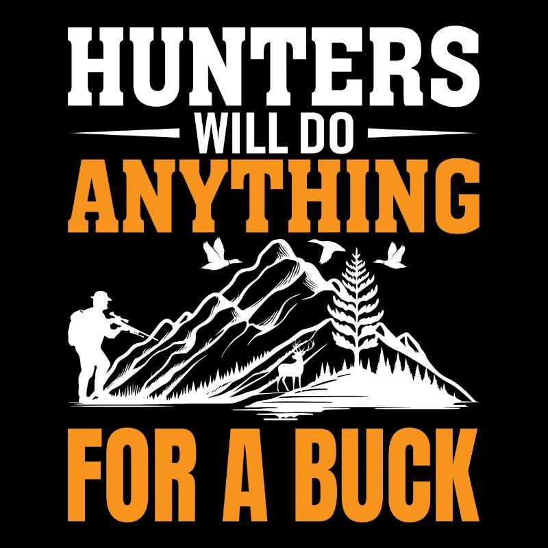 Hunters will do anything for a buck
