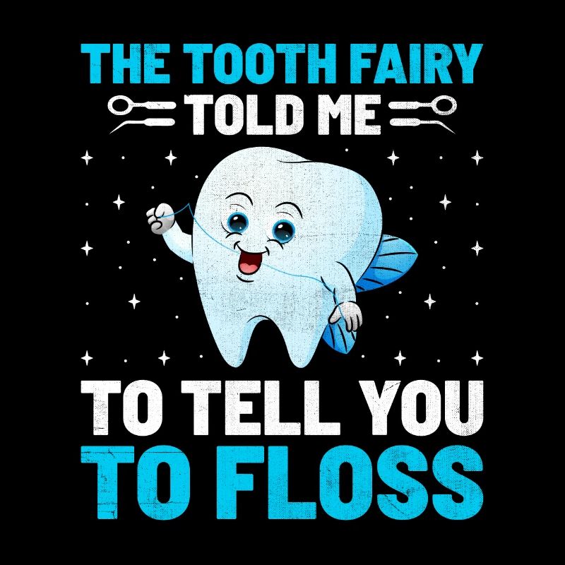 La fée des dents m’a dit de vous dire d’utiliser du fil dentaire