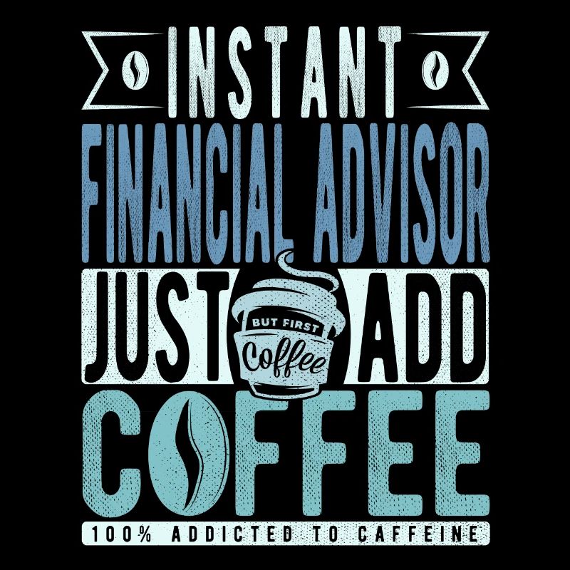 Instant Financial Advisor Fügen Sie einfach Kaffee hinzu