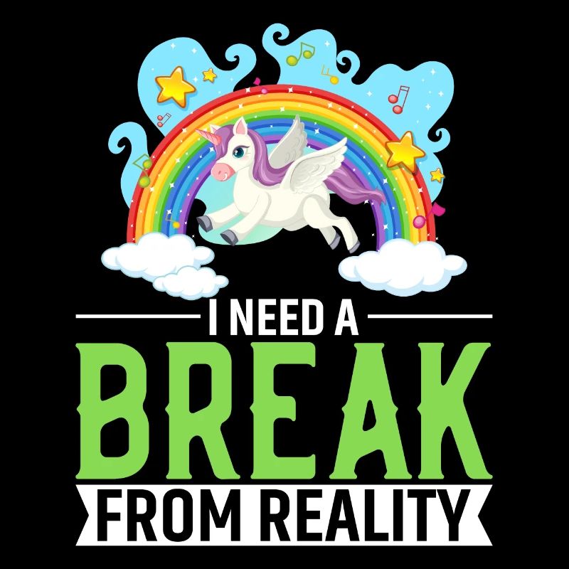 I Need A Break From Reality