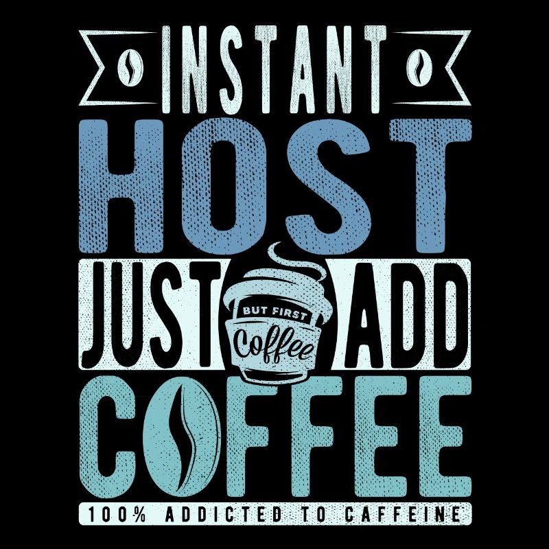 Instant Host Fügen Sie einfach Kaffee hinzu