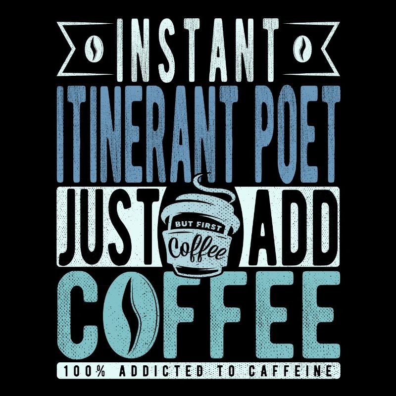 Poète itinérant instantané il suffit d’ajouter du café