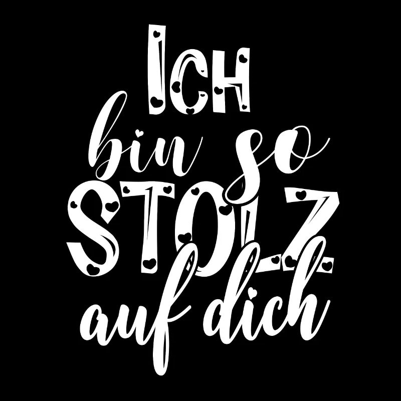 Ich bin so stolz auf dich Spruch Anerkennung