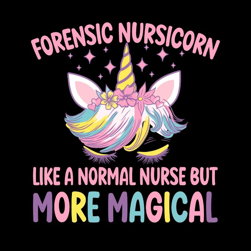 Forensic Nursicorn like a normal Forensic Nurse