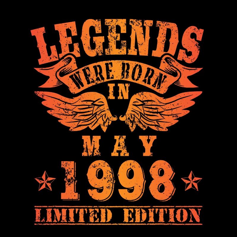 Legends were born in Mai 1998 Geburtstag