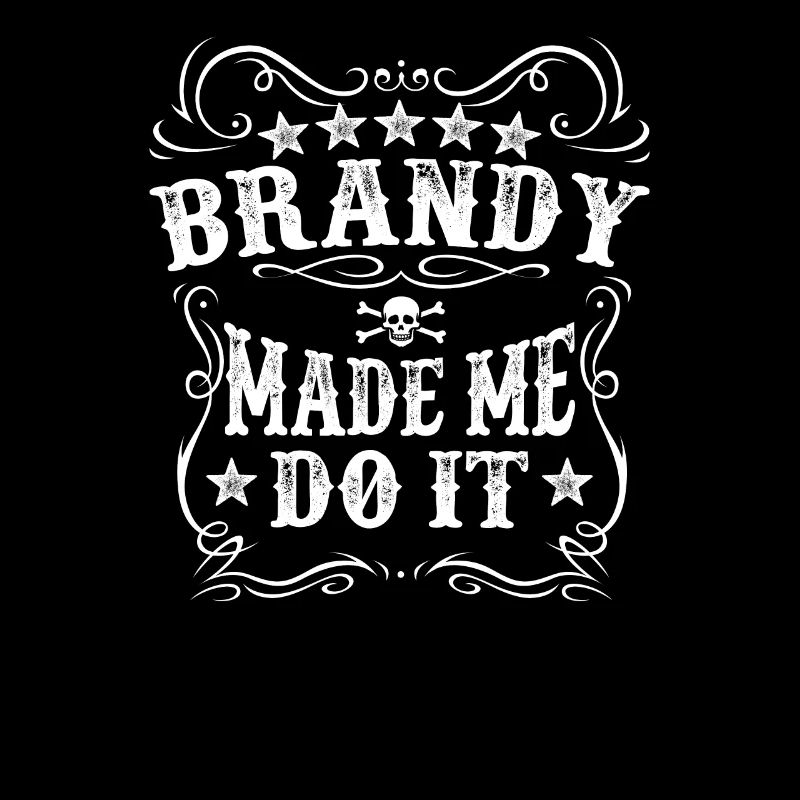 Brandy Made Me Do It Cool Alcohol Tee - Funny Beer