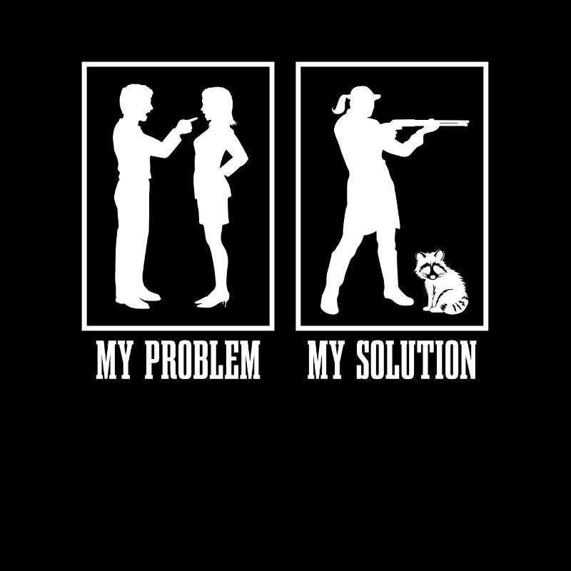 Racoon Hunter My Problem My Solution Pictogram Mom