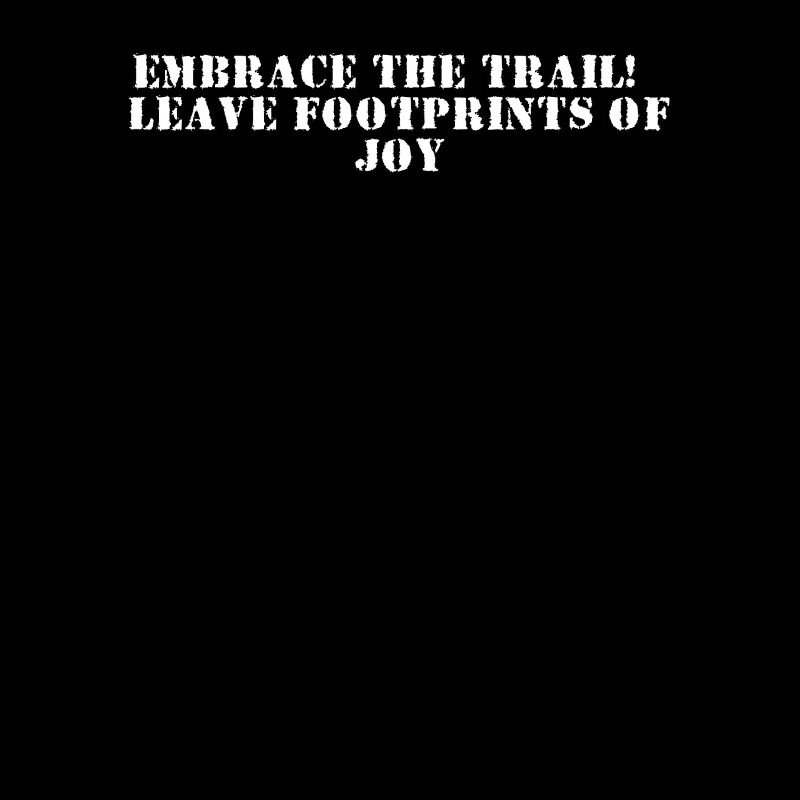 Hiking - Embrace the trail, leave footprints of