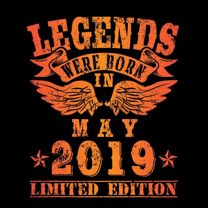 Legends were born in Mai 2019 Geburtstag