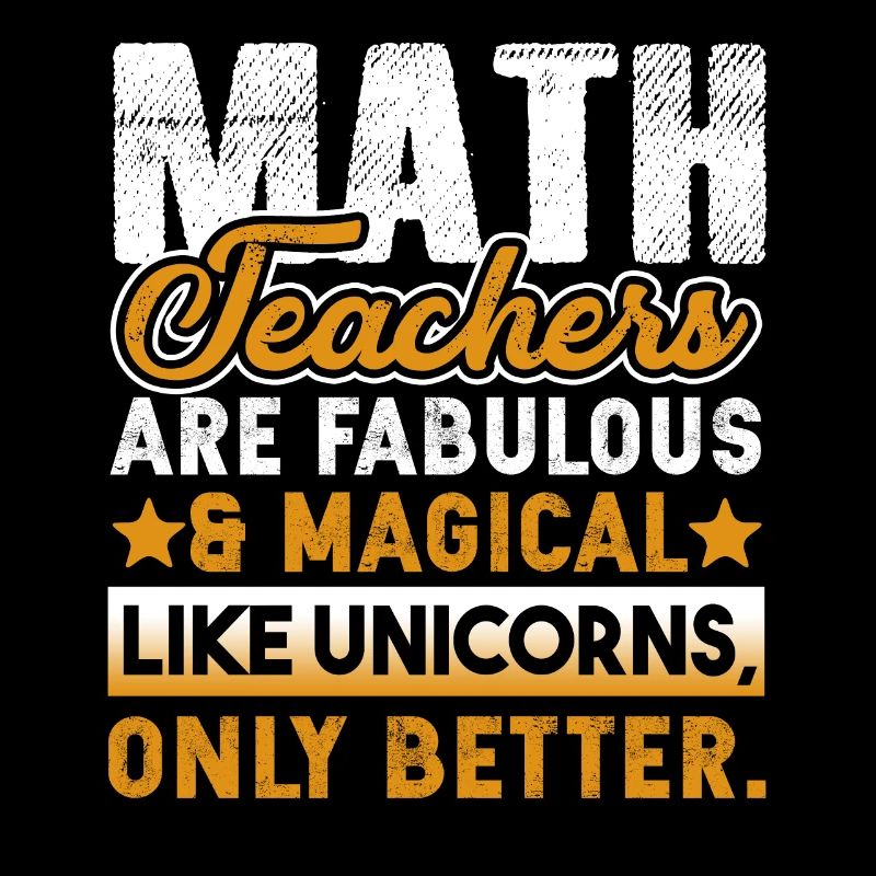 Math Teachers Are Fabulous and Magical