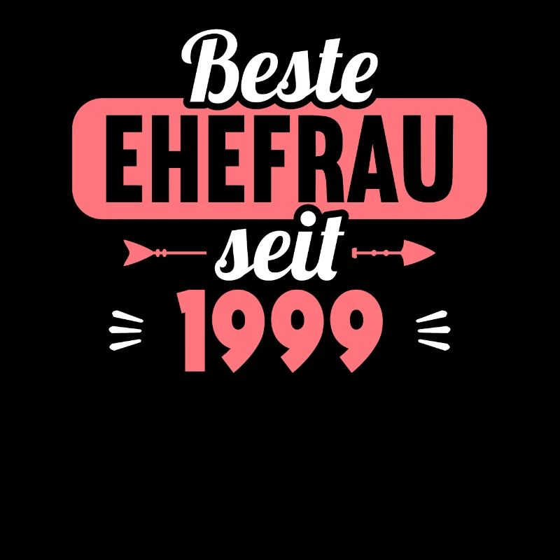 Beste Ehefrau seit 1999 25.Hochzeitstag