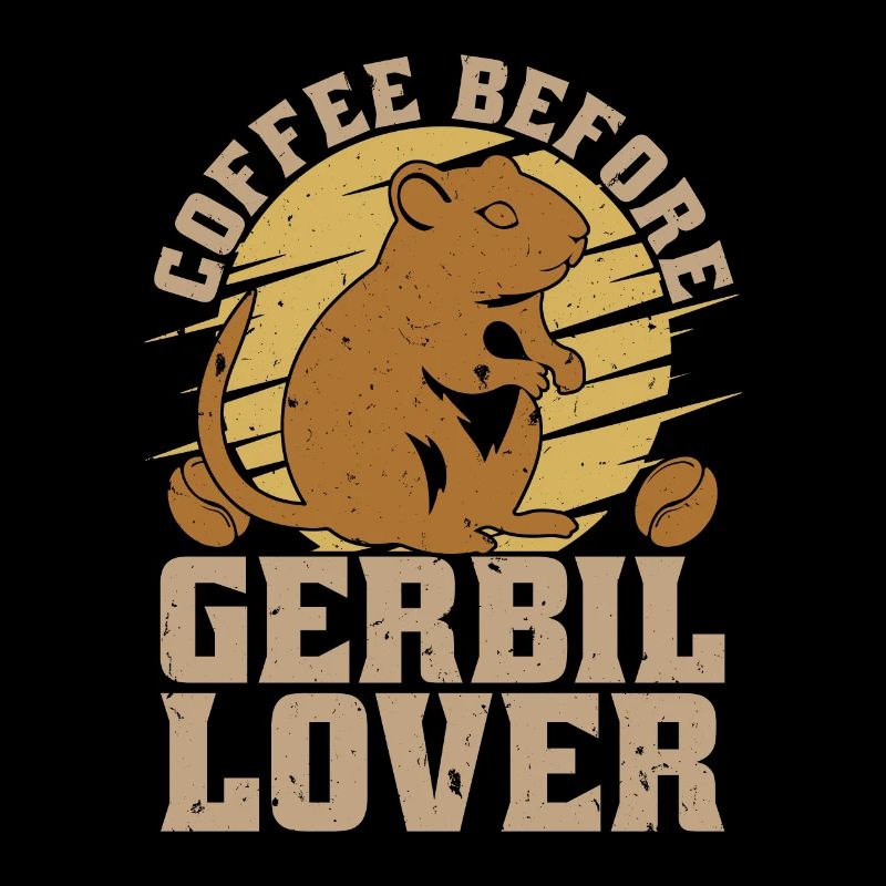 Gerbil Lover Coffee Before Hamster Coffee Lover