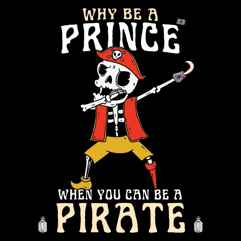 Why Be A Prince When You Can Be A Pirate Boy Man