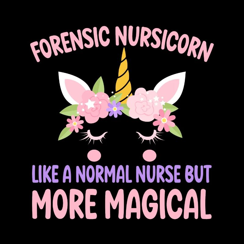 Forensic Nursicorn like a normal Forensic Nurse