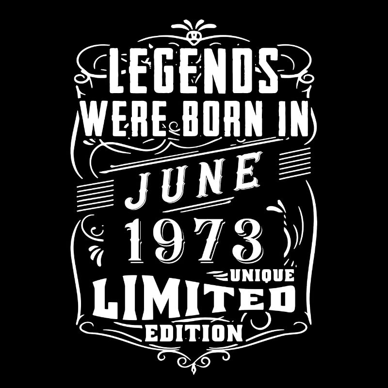 Geburtstag Juni 1973 Jahr Limited Edition