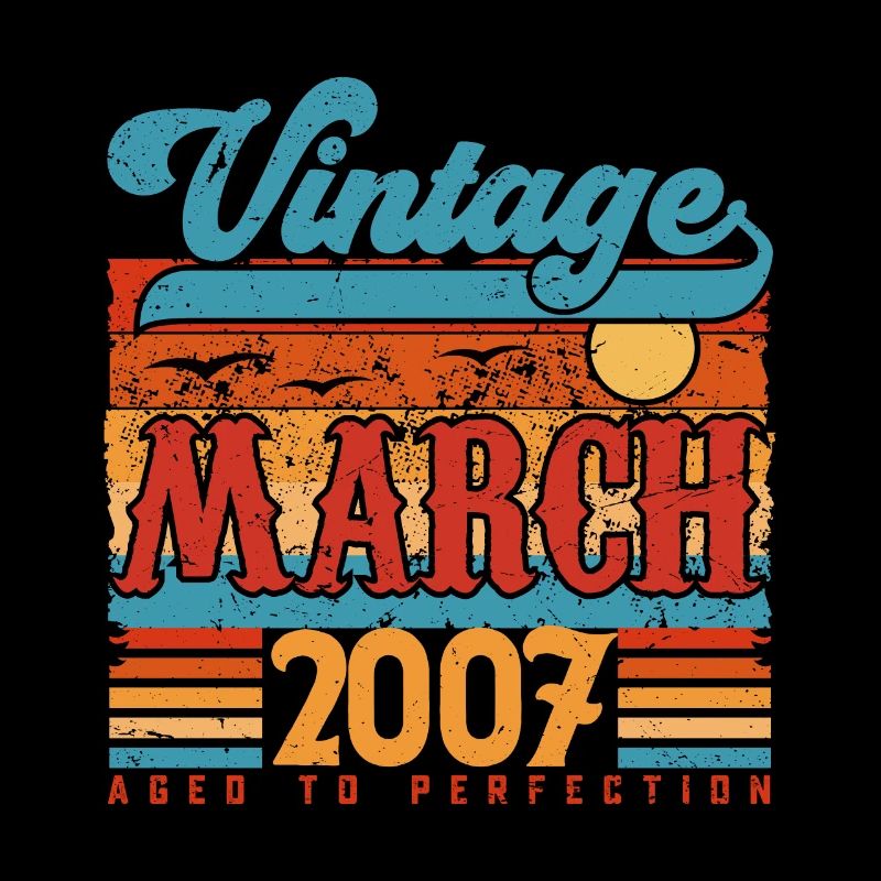 Mars 2007, Cadeau Anniversaire Vintage Mars 2007.