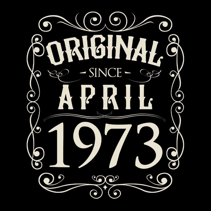 Vintage - Original since April 1973 Birthday