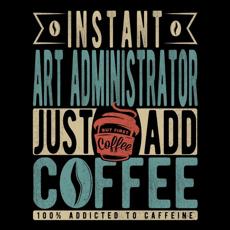 Instant Art Administrator Il suffit d’ajouter du café