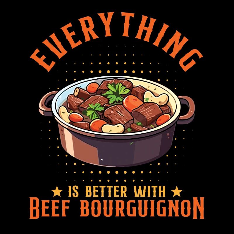 Everything Is Better With Beef Bourguignon