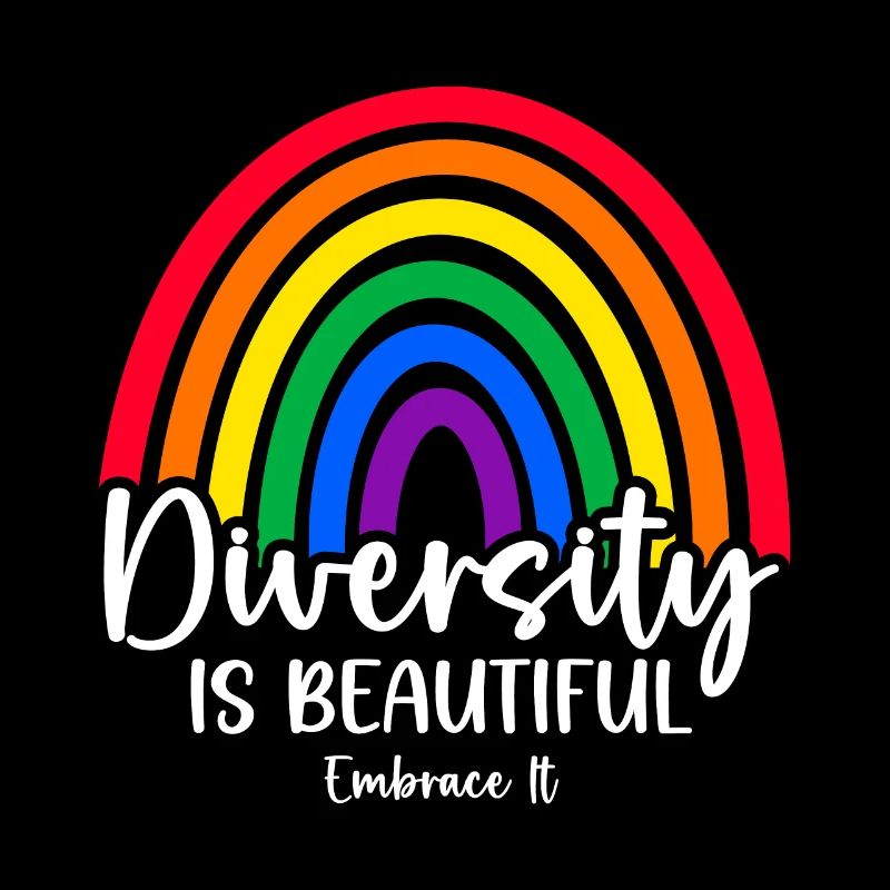 Diversity Is Beautiful Embrace It.
