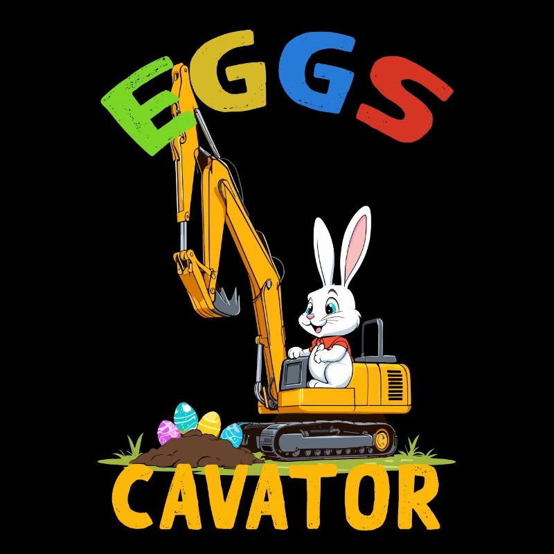 Funny Easter Saying Easter Bunny Excavator Driver