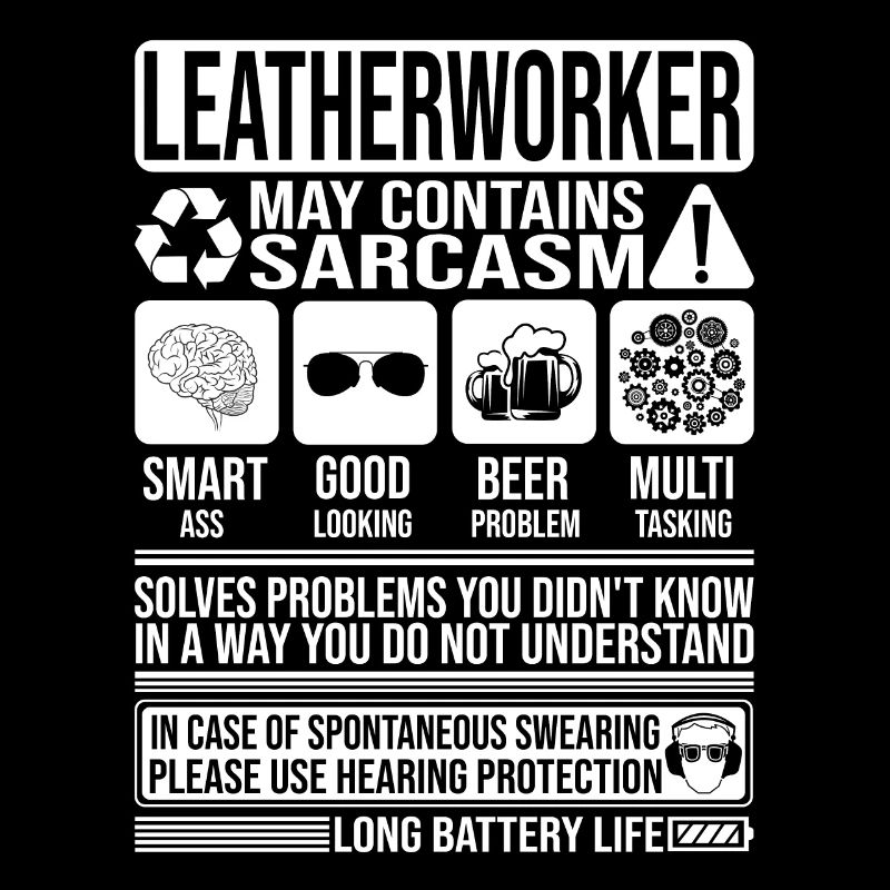 Leatherworker Sarcasm funny Gift Leatherworker
