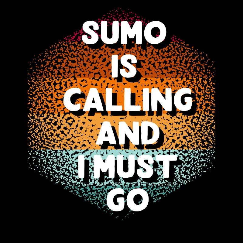 Sumo appelle et je dois partir