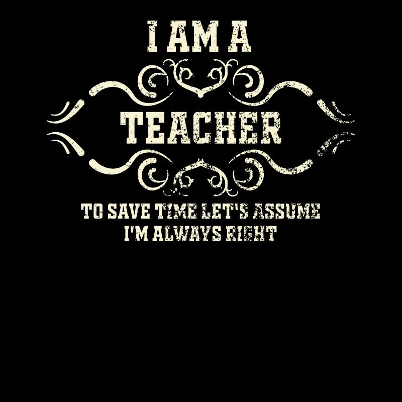 Je suis un enseignant toujours juste déclaration