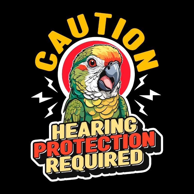 Conure Caution Hearing Protection Conure Owner