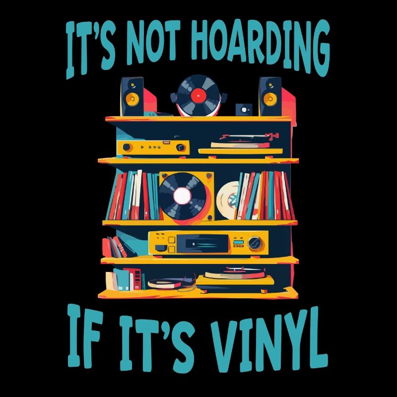 It's Not Hoarding If It's Vinyl Collectible