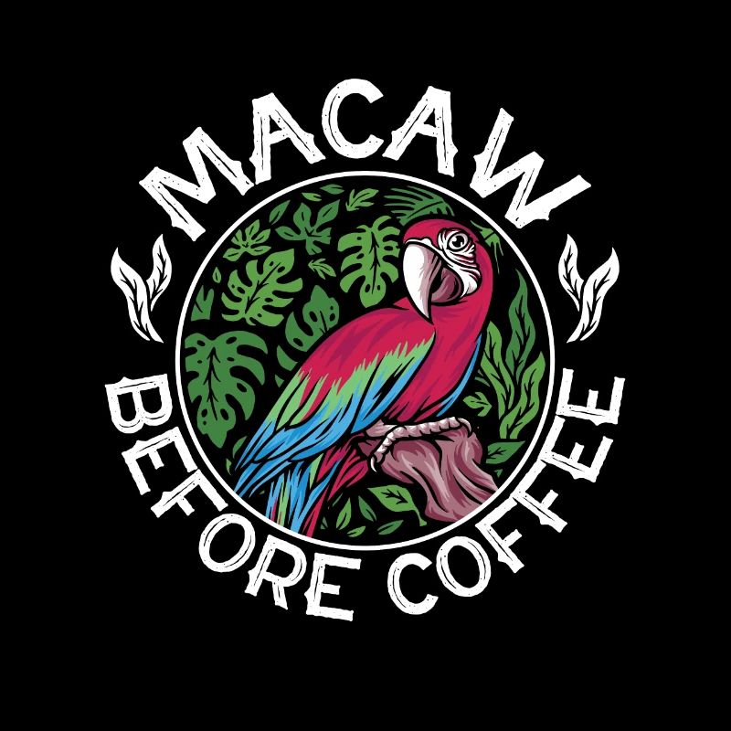Macaw Before Coffee Ornithologist Coffee Lover