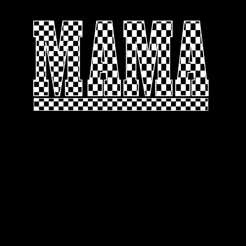 Checkered MAMA Chess Racing Mom Race