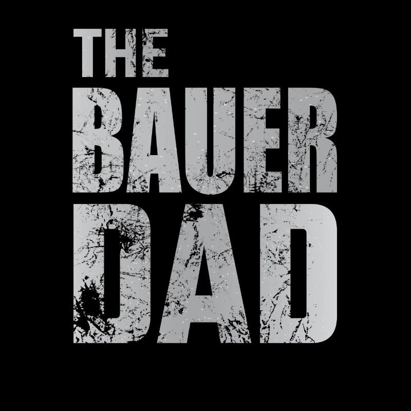 The Bauer Dad Distressed Vintage Lettering