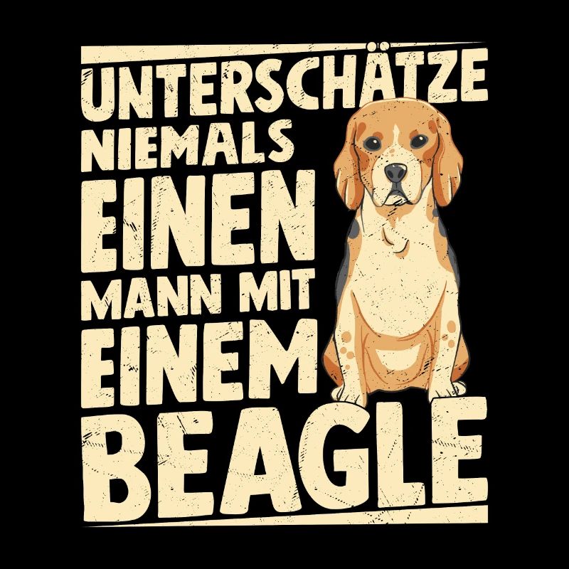 Unterschätze niemals einen Mann mit einem Beagle