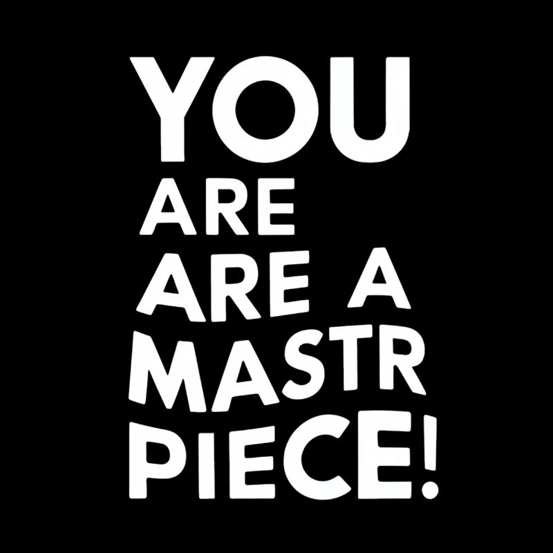 You Are A Masterpiece Motivationsbotschaft