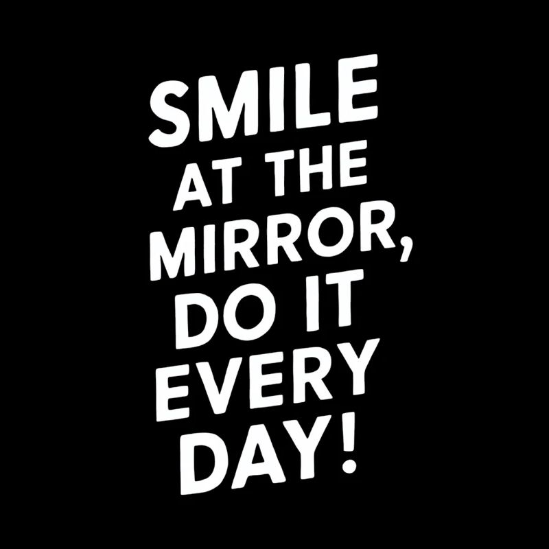 Lächle Jeden Tag Beim Spiegelblick