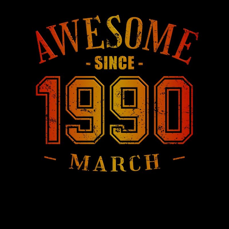 March 1990 - Birthday in March Awesome