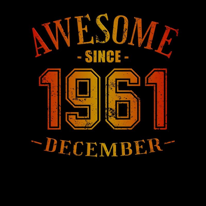 December 1961 - Geburtstag im Dezember Awesome