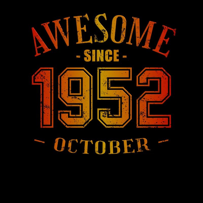 October 1952 - Geburtstag im Oktober Awesome
