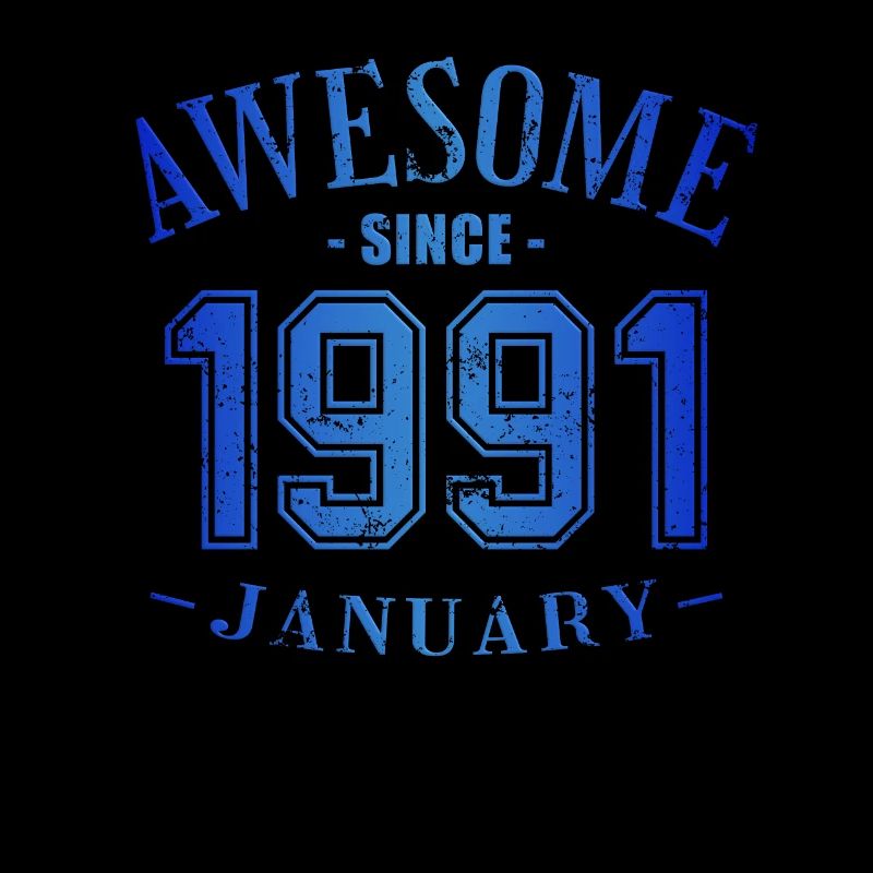 January 1991 - Geburtstag im Januar Awesome