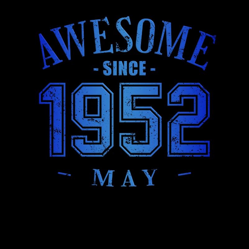 May 1952 - Geburtstag im Mai Awesome